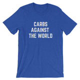 Carbs Against The World - T-Shirt