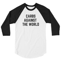Carbs Against The World - 3/4 Sleeve Raglan Shirt