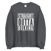 Straight Outta Bulking Crewneck Sweatshirt